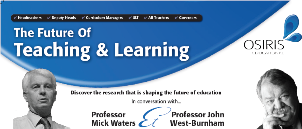 The Future of Teaching and Learning In Conversation with Professor Mick Waters and Professor John West-Burnham